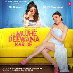 Jo Mujhe Deewana Kar De Official Audio
