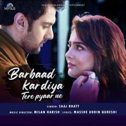 Barbaad Kar Diya Tere Pyaar Ne Official Audio
