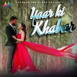 YAAR KI KHABAR Official Audio