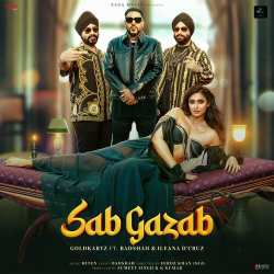 Sab Gazab Official Audio
