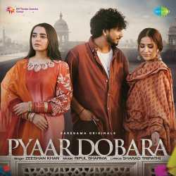 Pyaar Dobara Official Audio