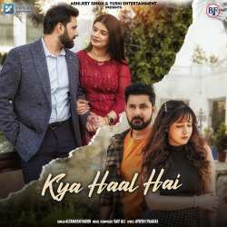 Kya Haal Hai Official Audio