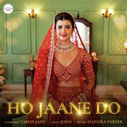 Ho Jaane Do Official Audio
