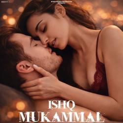 Ishq Mukammal Official Audio