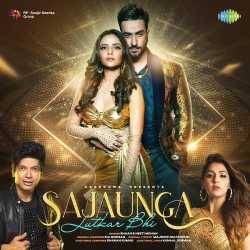 Sajaunga Lutkar Bhi Official Audio