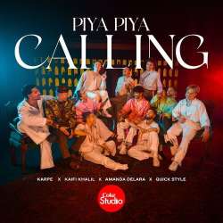 Piya Piya Calling (feat. The Quick Style) Official Audio