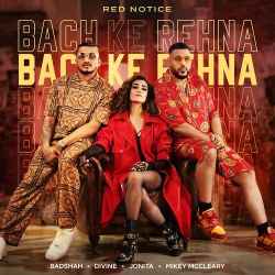 Bach Ke Rehna (Red Notice) Official Audio