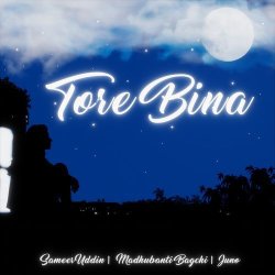 Tore Bina - Sameer Uddin Official Audio