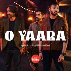 O Yaara Official Audio