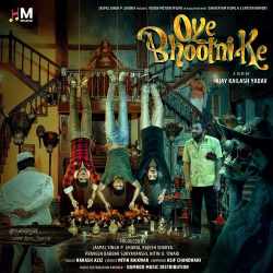 Oye Bhootni Ke Official Audio