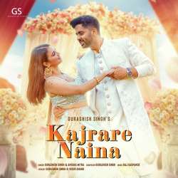 Kajrare Naina Official Audio