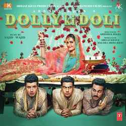 Dolly Ki Doli Official Audio