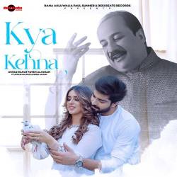 Kya Kehna Official Audio