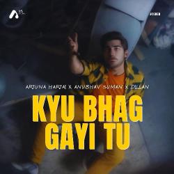 Kyu Bhag Gayi Tu Official Audio