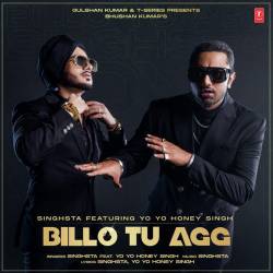 Billo Tu Agg (feat. Yo Yo Honey Singh) Official Audio