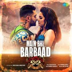 Main Bhi Barbaad Official Audio