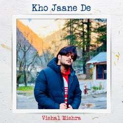 Kho Jaane De Official Audio