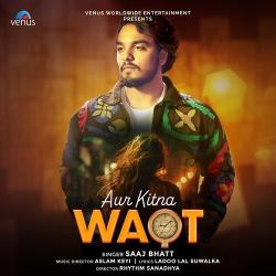 Aur Kitna Waqt - Saaj Bhatt Official Audio