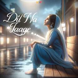 Dil Na Laage Official Audio