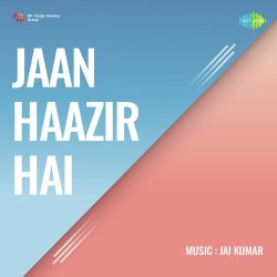 Apni Jaan Haazir Hai Official Audio