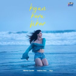 Kyun Karu Fikar Official Audio