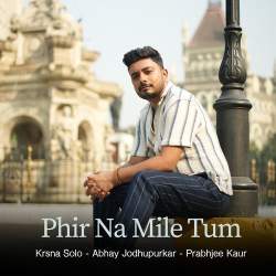 Phir Na Mile Tum - Prabhjee Kaur Official Audio