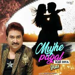 Mujhe Pagal Kar Diya Hai Official Audio