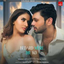 Bedard Mere Dil Ko Official Audio