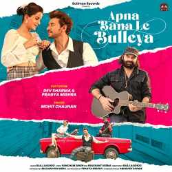 Apna Bana Le Bulleya Official Audio