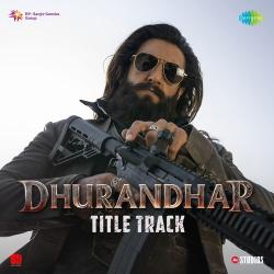 Dhurandhar Title Track Official Audio