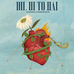 Dil Hi To Hai Official Audio