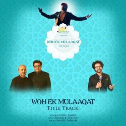 Woh Ek Mulaqaat Official Audio
