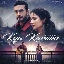 Kya Karoon Official Audio