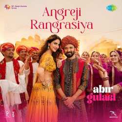 Angreji Rangrasiya Official Audio
