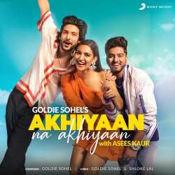 Akhiyaan Na Akhiyaan Official Audio