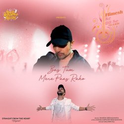Bas Tum Mere Paas Raho Official Audio