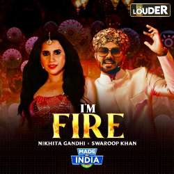I'm Fire (From "Made In India") Official Audio