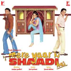 Mere Yaar Ki Shaadi Hai Official Audio