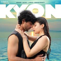 Kyon Nishad Bhatt Official Audio