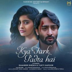 Kya Fark Padta Hai Official Audio