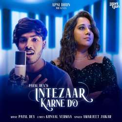 Intezaar Karne Do Official Audio