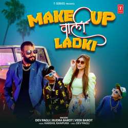 Make Up Wali Ladki Official Audio