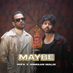 Maybe - Royal Stag Packaged Drinking Water Boombox Official Audio