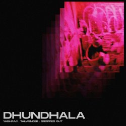 Dhundhala Official Audio