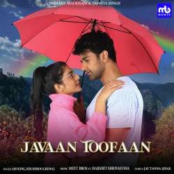 Javaan Toofaan Official Audio