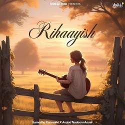 Rihaayish - Sumedha Karmahe Official Audio