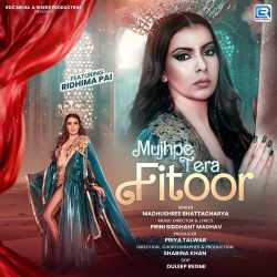 Mujhpe Tera Fitoor - Madhushree Official Audio