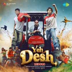 Yeh Desh - Reborn Official Audio