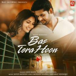 Bas Tera Hoon - Javed-Mohsin Official Audio