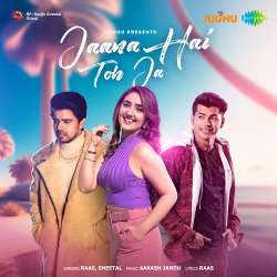 Jaana Hai Toh Ja Official Audio
